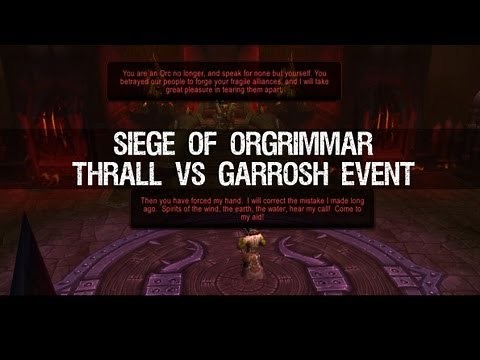 Thrall VS Garrosh Siege of Orgrimmar Event