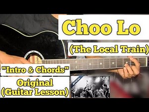 Choo Lo - The Local Train | Guitar Lesson | Intro & Chords | (Aalas Ka Pedh)
