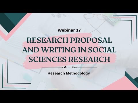 Webinar 17: Research Proposal and Writing in Social Sciences Research (Research Methodology)