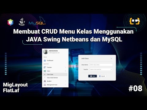 Membuat CRUD Menu Kelas Menggunakan Java Swing Netbeans & MySQL | FlatLaf - MigLayout | Part 8