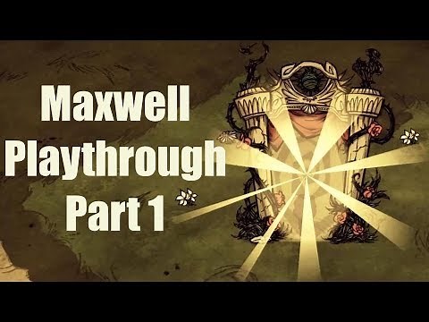 DST Maxwell Playthrough Part 1: Exploration (Day 1-12)