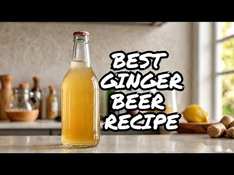What's the BEST Way to Make Ginger Beer at Home?