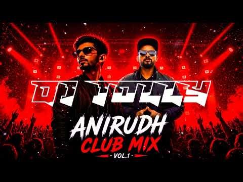 DJ Jolly | ANIRUDH Club Mix | Vol.1 | Midnight Vibes | Party Mix | Club Mix