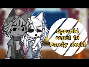 //sprunki react to dandy's world!//