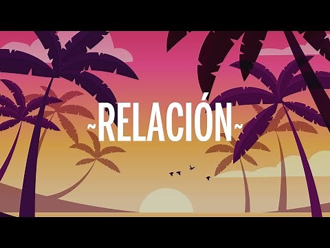 Relación - Sech (Letra/Lyrics) | Ahora todo cambió, le toca a ella