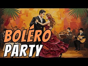 🔥 Bolero Romantico – The Best Dance Rythmes! 💃🕺| FuegoLatino