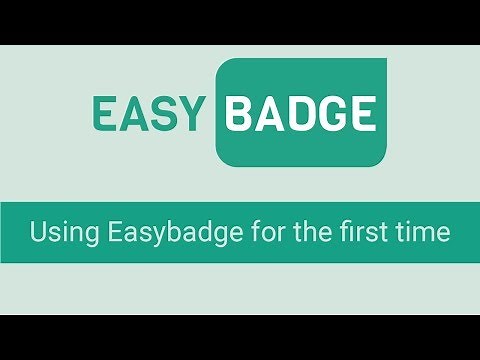Using EasyBadge for the first time