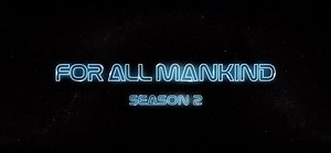 'For All Mankind' Season 2 Trailer Shared on IMDb, with No Official Release