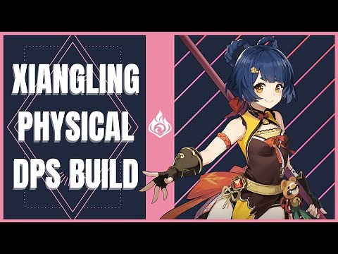 My Physical DPS Xiangling Build | Genshin Impact Guide