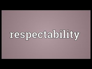 Respectability Meaning