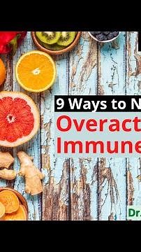 9 Ways to Normalize an Overactive Immune System *without drugs*