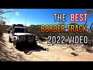 The Border Track in South Australia 2022