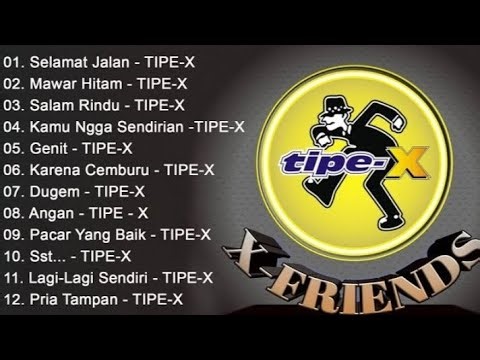 TIPE-X LAGU PILIHAN PALING TRENDING INDONESIA SELAMAT JALAN