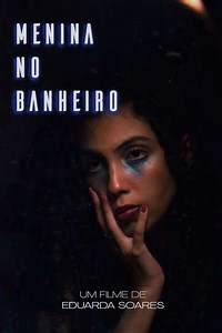 Menina no Banheiro - Movie