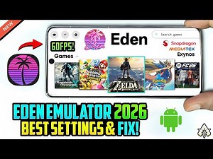 NEW 🔥 Eden Emulator Android 2026 Best Settings & FIX All Issues! Play Nintendo Switch Games At 60FPS