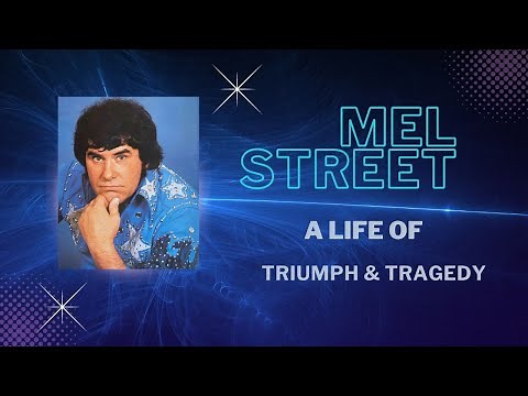 Mel Street A Life of Triumph & Tragedy