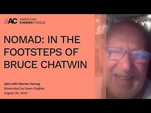 NOMAD: IN THE FOOTSTEPS OF BRUCE CHATWIN | Q&A with Werner Herzog