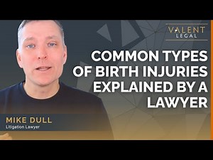 Common Types of Birth Injuries Explained by a Lawyer | Valent Legal