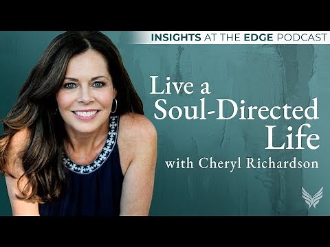 Getting Off the Crazy Train: Living a Soul-Directed Life with Cheryl Richardson #IATE