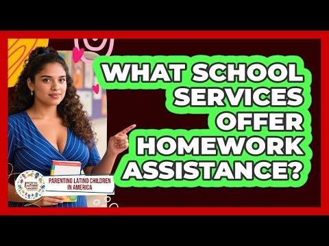 What School Services Offer Homework Assistance?