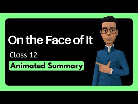 On the Face of It Class 12 Summary