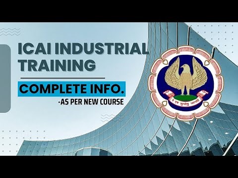 ICAI Industrial Training Complete Info As per New Course
