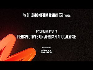 Perspectives On African Apocalypse - discussion | BFI London Film Festival 2020