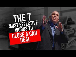 The 7 Most Effective Words to Close a Car Deal - Car Sales Training