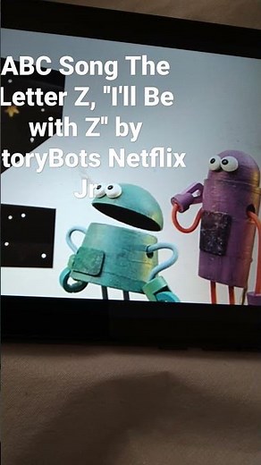 ABC Song The Letter Z, ''I'll Be with Z'' by StoryBots Netflix Jr
