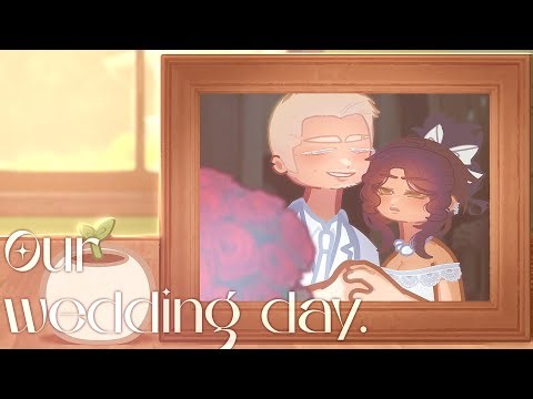 𝐎𝐮𝐫 𝐰𝐞𝐝𝐝𝐢𝐧𝐠 𝐝𝐚𝐲. : [Gacha Life 2]