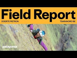 Free Climbing Madagascar’s King Line | Field Report | Patagonia