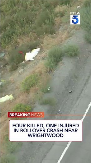 Four killed, one injured in rollover crash near Wrightwood