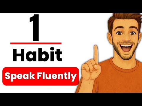 1 Habit to Speak English Fluently (No Teacher, No Partner, No Classes) | English Podcast