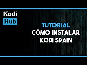 CÓMO INSTALAR KODI SPAIN | EP.5 CURSO KODI