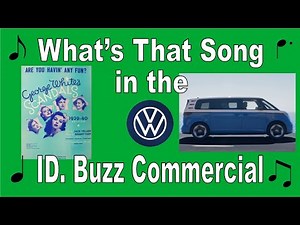 What's That Song...in the Volkswagen ID. Buzz Ad