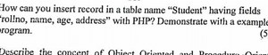 How can you insert record in a table name "Student" having fiel... | Filo