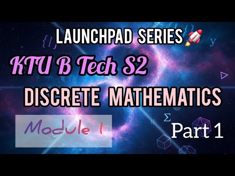 KTU B Tech S2 Discrete Mathematics Module 1🔥
