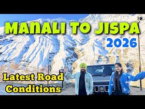 Manali to Jispa Road Trip 2026 | Route, Road Condition, Cost & Complete Travel Guide 2026 | Jispa