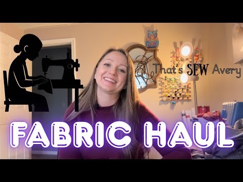 Fabric Haul!