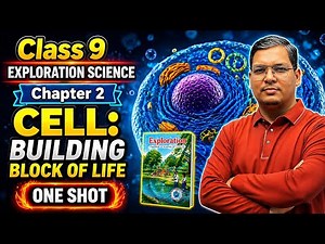 ONE SHOT| Class 9 Science Chapter 2 | Cell – The Building Blocks of Life |NCERT Exploration 2026-27