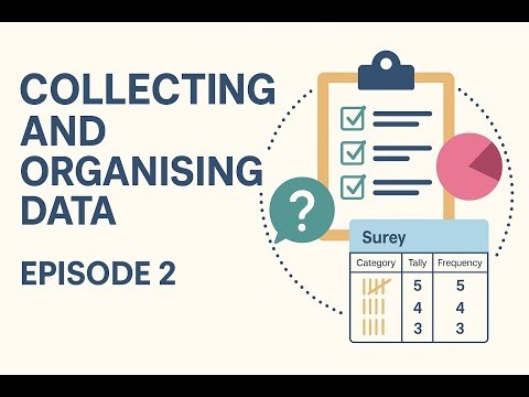 Episode 2 - Data Collection and Organisation | Statistical Investigation | ConnectAxisAu