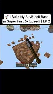 🚀 I Built My SkyBlock Base in Super Fast 6x Speed! | EP 2