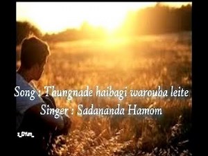 Thungnade Haibagi Warouba Leite lyrical song