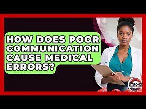 How Does Poor Communication Cause Medical Errors? - Strong Survivors Network