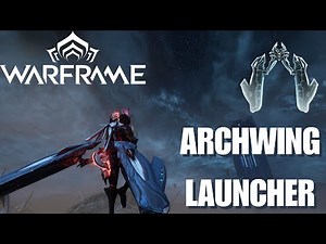 Warframe: How to Get Archwing Launcher FAST (2026 Guide)