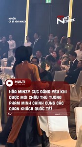 790K views · 4.3K reactions | Hoà Minzy cực đánh yêu khi mời chầu Thủ tướng Phạm Minh Chính #reels #viral #HoaMinzy | Vietnam's Next Top Model | Facebook