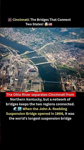 Cincinnati Has Bridges Connecting TWO States! 🤯🌉🇺🇸 #short #viral #trending