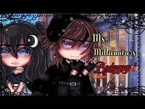 Ms. Millionaire’s Bodyguard || GLMM || Gacha Life Mini Movie