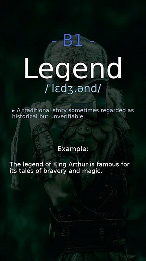 English Vocabulary: legend | Meaning & Example | Level: B1
