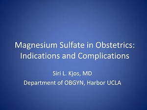 Magnesium Sulfate in Obstetrics: Indications and Complications - SlideServe